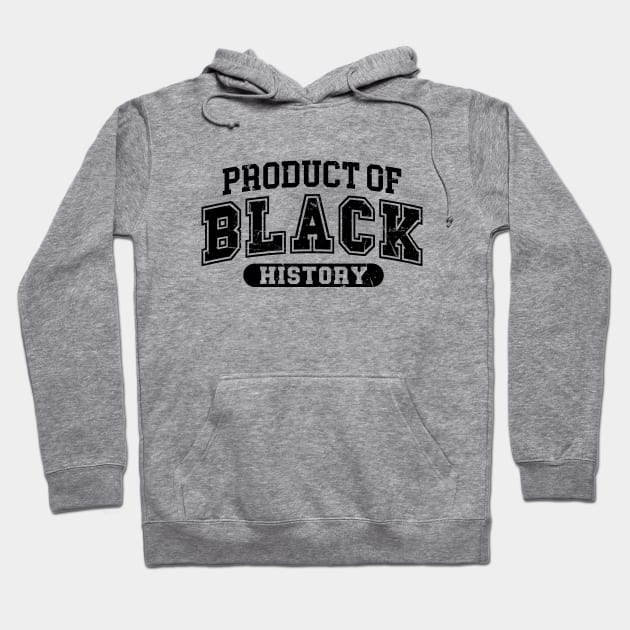 Product Of Black History Hoodie by Nessanya